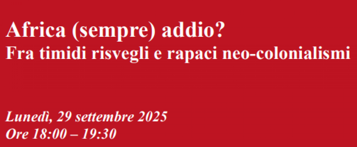 Africa (sempre) addio?Fra timidi risvegli e rapaci neo-colonialismi