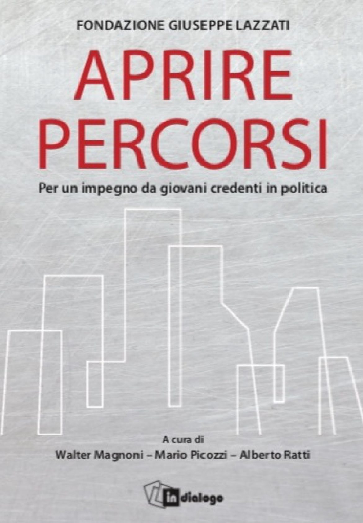 Presentazione «Aprire percorsi» sulla formazione dei giovani alla politica